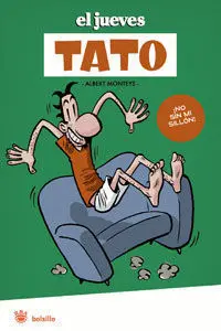 Tato. ¡No sin mi Sillón!
