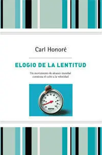 Elogio a la Lentitud