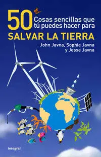50 Cosas Sencillas que tú Puedes Hacer para Salvar la Tierra