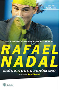 RAFAEL NADAL. CRÓNICA DE UN FENÓMENO