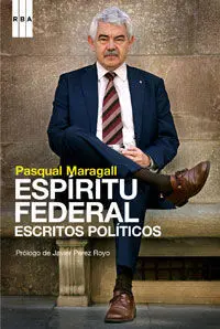 Pasqual Maragall. Espíritu Federal