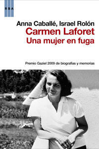 CARMEN LAFORET. UNA MUJER EN FUGA