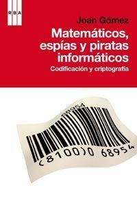 MATEMÁTICOS, ESPÍAS Y PIRATAS INFORMÁTICOS