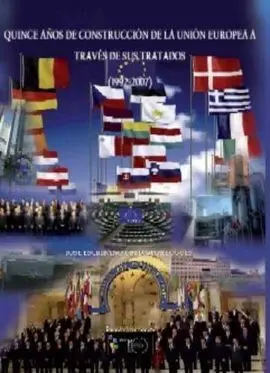 Quince Años de Construcción de la Unión Europea a Través de Sus Tratados (1992-2