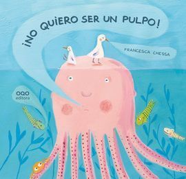 ¡NO QUIERO SER UN PULPO!
