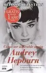 Cómo Ser Adorable Según Audrey Hepburn