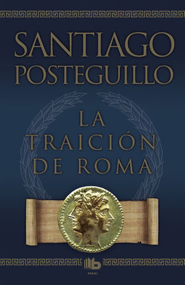 LA TRAICIÓN DE ROMA (TRILOGÍA AFRICANUS 3)