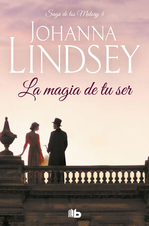 LA MAGIA DE TU SER (SAGA DE LOS MALORY 4)