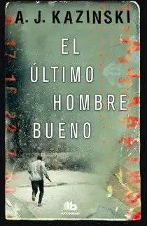 El Último Hombre Bueno