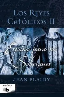 Reyes Catolicos Ii España para Sus Soberanos,Los