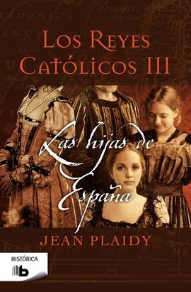 HIJAS DE ESPAÑA LOS REYES CATOLICOS 3,LAS