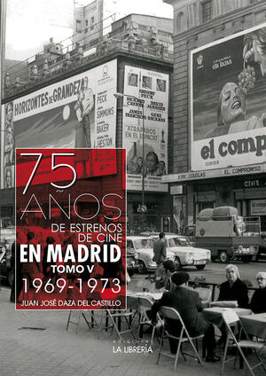 75 AÑOS DE ESTRENOS DE CINE EN MADRID. TOMO V