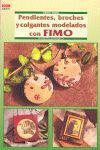 PENDIENTES, BROCHES Y COLGANTES MODELADOS CON FIMO
