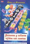 PULSERAS Y COLLARES TEJIDOS CON CUENTAS