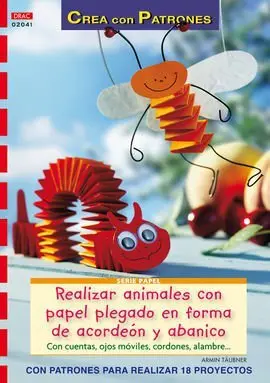 Serie Papel Nº 41. Realizar Animales con Papel Plegado en Forma de Acordeón y Ab