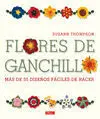 Flores de Ganchillo. Más de 55 Diseños Fáciles de Hacer