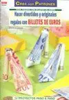 Hacer Divertidos y Originales Regalos con Billetes