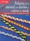 Pulseras de Amistad con Diseños y Colores de Moda