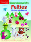 NUEVOS MUÑECOS DE FIELTRO FELTIES FACILES DE HACER