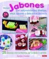 Hacer Jabones con Sorprendentes Diseños, Vivos Colores y Deliciosos Aromas