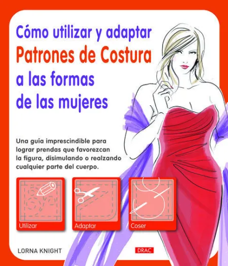 Cómo Utilizar y Adaptar Patrones de Costura a las Formas de las Mujeres