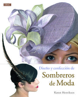 DISEÑO Y CONFECCIÓN DE SOMBREROS DE MODA