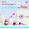 TECNICAS Y PROYECTOS PARA MODELAR CON FIMO
