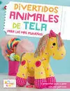 Divertidos Animales de Tela para los Mas Pequeños