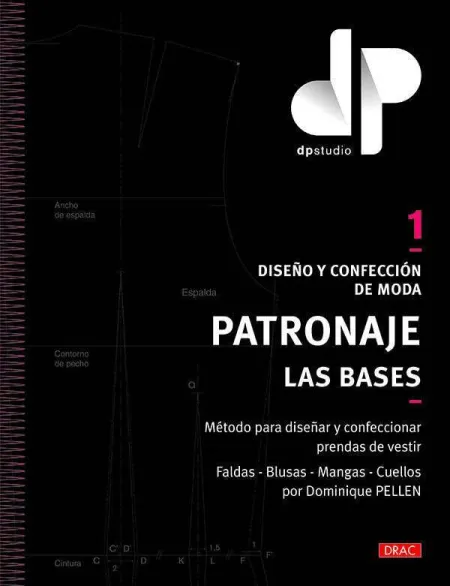 Diseño y Confección de Moda. Patronaje. Las Bases