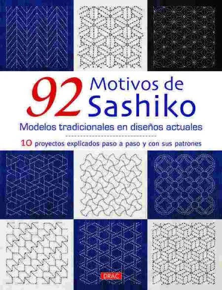 92 Motivos de Sashiko. Modelos Tradicionales con Diseños Actuales