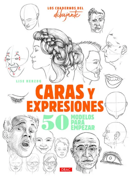 Los Cuadernos del Dibujante. Caras y Expresiones