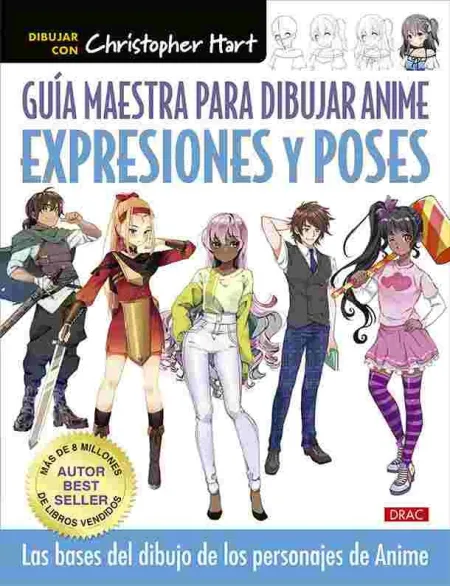 Guía Maestra para Dibjar Anime. Expresiones y Poses