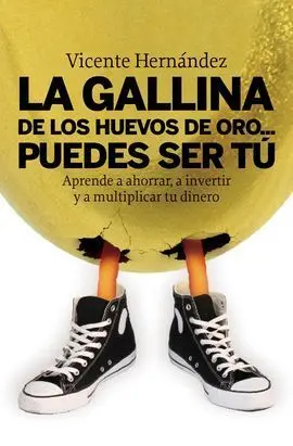 La Gallina de los Huevos de Oro-- Puedes Ser tú