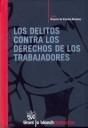 LOS DELITOS CONTRA LOS DERECHOS DE LOS TRABAJADORES