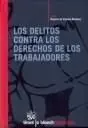 Los Delitos Contra los Derechos de los Trabajadores