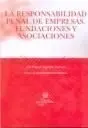 La Responsabilidad Penal de Empresas Fundaciones y Asociaciones