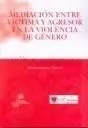 Mediacion entre Victima y Agresor en la Violencia de Genero