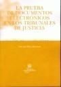 PRUEBA DE DOCUMENTOS ELECTRONICOS EN LOS TRIBUNALES DE JUSTICIA