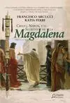 Cristo, Nerón y el Secreto de la Magdalena