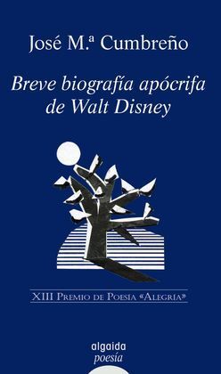 BREVE BIOGRAFÍA APÓCRIFA DE WALT DISNEY
