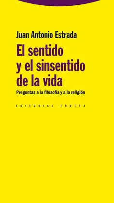 El Sentido y el Sinsentido de la Vida