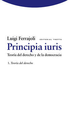 PRINCIPIA IURIS. TEORÍA DEL DERECHO Y DE LA DEMOCR