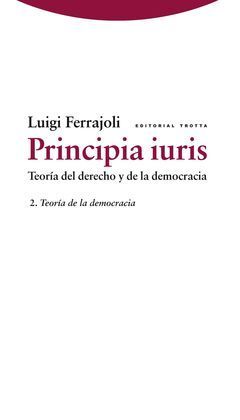 PRINCIPIA IURIS. TEORÍA DEL DERECHO Y DE LA DEMOCR