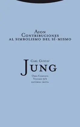 Aion. Contribuciones Al Simbolismo del Sí- Mismo