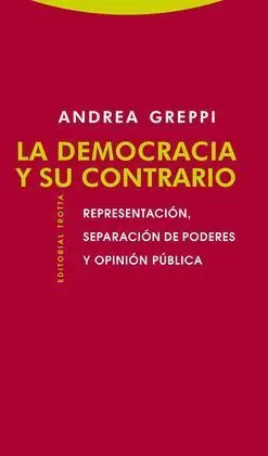 La Democracia y Su Contrario