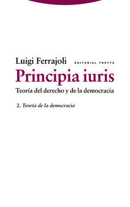 PRINCIPIA IURIS. TEORÍA DEL DERECHO Y DE LA DEMOCRACIA