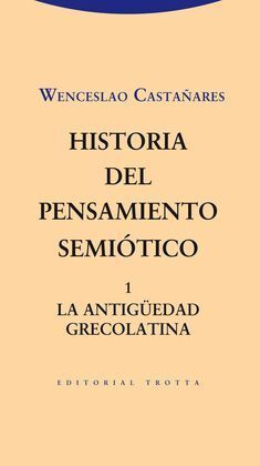 HISTORIA DEL PENSAMIENTO SEMIÓTICO. 1