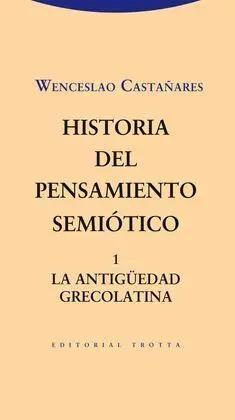 Historia del Pensamiento Semiótico. 1