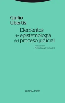 Elementos de Epistemología del Proceso Judicial