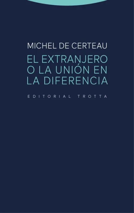 El Extranjero o la Unión en la Diferencia